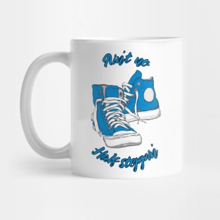 Ain't no Half Steppin' (Blue) Mug